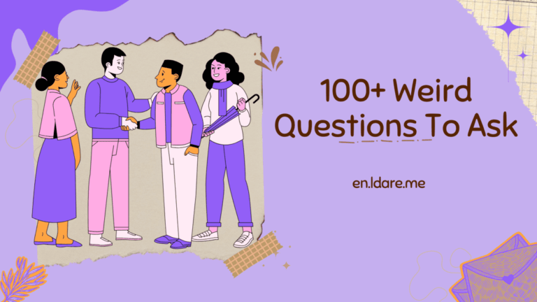 100+ Weird Questions To Ask