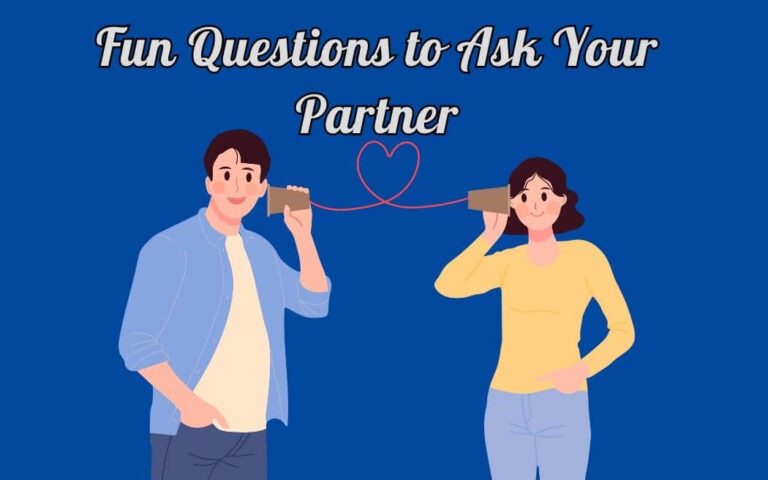 Fun Questions to Ask Your Partner